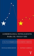 Cover: Gobernanza inteligente para el siglo XXI : una v&iacute;a intermedia entre Occidente y Oriente - Taurus