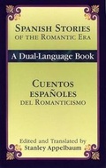 Cover: Spanish Stories of the Romantic Era /Cuentos Espanoles Del Romanticismo - Dover Publications Inc.