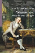 Cover: Nuestros hijos volaron con el siglo - Editorial Salto de P&aacute;gina S.L.