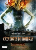 Cover: Cazadores de sombras 1. Ciudad de hueso - Editorial Planeta, S.A.