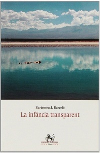 Abbildung von: La infància transparent - Lleonard Muntaner Editor, S.L.