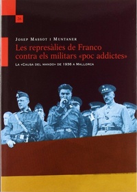 Abbildung von: Les represàlies de Franco contra els militars "poc addictes" : la "causa del mando" de 1936 a Mallorca - Lleonard Muntaner Editor, S.L.