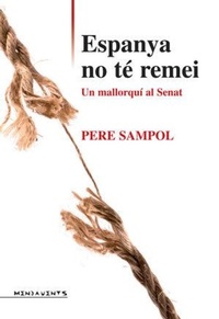 Abbildung von: Espanya no té remei : un mallorquí al Senat - Documenta Balear S.L.