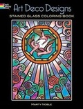 Cover: Art Deco Designs Stained Glass Colouring Book - Dover Publications Inc.