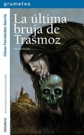 Cover: La &uacute;ltima bruja de Trasmoz - La Galera, SAU