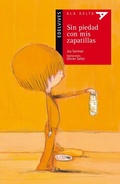 Cover: Sin piedad con mis zapatillas - Editorial Luis Vives (Edelvives)