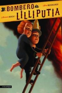 Abbildung von: El bombero de Lilliputia - Editorial Comanegra S.L.