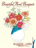 Cover: Beautiful Floral Bouquets - Dover Publications Inc.