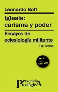 Abbildung von: Iglesia, carisma y poder : ensayos de eclesiología militante - Editorial Sal Terrae