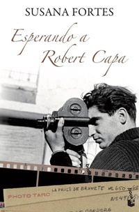 Enlarge image Cover: Esperando a Robert Capa - Editorial Planeta, S.A.