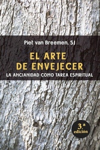Abbildung von: El arte de envejecer : la ancianidad como tarea espiritual - Editorial Sal Terrae