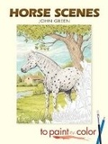 Cover: Horse Scenes to Paint or Color - Dover Children's