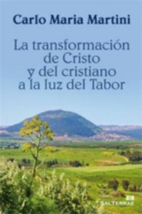 Abbildung von: La transformación de Cristo y del cristiano a la luz del Tabor - Editorial Sal Terrae