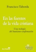 Cover: En la fuentes de la vida cristiana : una teolog&iacute;a del bautismo-confirmaci&oacute;n - Editorial Sal Terrae