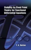 Cover: Stability by Fixed Point Theory for Functional Differential Equations - Dover Publications Inc.