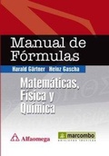 Cover: Manual de f&oacute;rmulas : matem&aacute;ticas, f&iacute;sica y qu&iacute;mica - Marcombo