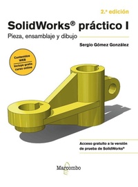 Abbildung von: SolidWorks práctico I : pieza, ensamblaje y dibujo - Marcombo