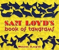 Enlarge image Cover: Sam Loyd's Book of Tangrams - Dover Publications Inc.