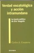 Bild: Verdad escatol&oacute;gica y acci&oacute;n intramundana : la teor&iacute;a pol&iacute;tica de Eric Voegelin - EUNSA. EDICIONES UNIVERSIDAD DE NAVARRA, S.A.