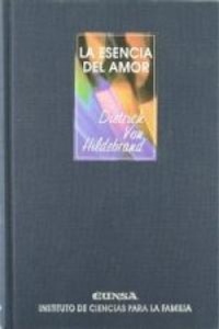 Abbildung von: La esencia del amor - EUNSA. EDICIONES UNIVERSIDAD DE NAVARRA, S.A.