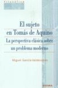 Bild: El sujeto en Tom&aacute;s de Aquino : la perspectiva cl&aacute;sica sobre un problema moderno - EUNSA. EDICIONES UNIVERSIDAD DE NAVARRA, S.A.