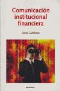 Abbildung von: Comunicación institucional financiera - EUNSA. EDICIONES UNIVERSIDAD DE NAVARRA, S.A.