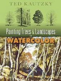 Abbildung von: Painting Trees and Landscapes in Watercolor - Dover Publications Inc.