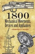 Cover: 1800 Mechanical Movements, Devices and Appliances - Dover Publications Inc.