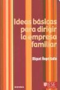 Abbildung von: Ideas básicas para dirigir la empresa familiar - EUNSA. EDICIONES UNIVERSIDAD DE NAVARRA, S.A.