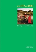 Cover: Una cita con Dios : tiempo ordinario - EUNSA. EDICIONES UNIVERSIDAD DE NAVARRA, S.A.