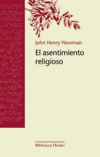 Abbildung von: El asentimiento religioso : ensayo sobre los motivos racionales de la fe - Herder Editorial