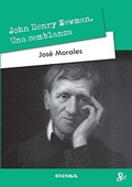 Cover: John Henry Newman : una semblanza - EUNSA. EDICIONES UNIVERSIDAD DE NAVARRA, S.A.