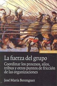 Abbildung von: La fuerza del grupo : coordinar los procesos, silos, tribus - EUNSA. EDICIONES UNIVERSIDAD DE NAVARRA, S.A.