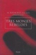 Cover: Tres Monjes Rebeldes - Herder & Herder
