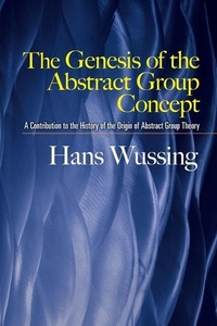 Enlarge image Cover: The Genesis of the Abstract Group Concept - Dover Publications Inc.