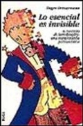 Abbildung von: Lo esencial es invisible : el principio de Saint-Exupéry : una interpretación psicoanalítica - Herder Editorial