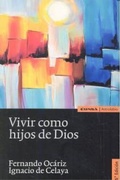 Cover: Vivir como hijos de Dios : estudios sobre san Josemar&iacute;a Escriv&aacute; - EUNSA. EDICIONES UNIVERSIDAD DE NAVARRA, S.A.