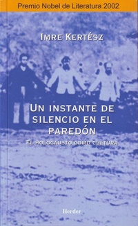 Abbildung von: Un instante de silencio en el paredón : el holocausto como cultura - Herder Editorial