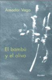 Abbildung von: El bambú y el olivo : meditaciones - Herder Editorial