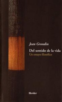 Abbildung von: Del sentido de la vida : un ensayo filosófico - Herder Editorial