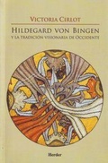 Cover: Hidegard Von Bingen y La Tradicion Visionaria de Occidente - Herder & Herder
