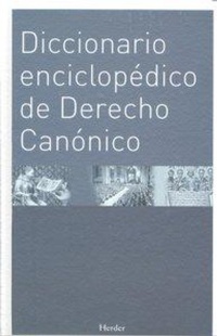 Abbildung von: Diccionario enciclopédico de derecho canónico - Herder Editorial