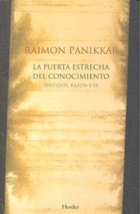 Abbildung von: La puerta estrecha del conocimiento : razón y fe - Herder Editorial