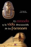 Cover: El mundo y la vida desconocida de los faraones - De Vecchi Ediciones