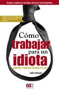 Cover: C&oacute;mo trabajar para un idiota - De Vecchi Ediciones