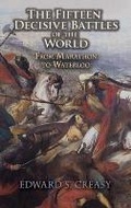 Cover: The Fifteen Decisive Battles of the World - Dover Publications Inc.