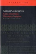 Cover: Gato encerrado : Montaigne y la alegor&iacute;a - Acantilado