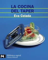 Abbildung von: La cocina del taper : 200 recetas fáciles y deliciosas para tomar en cualquier parte - Alianza Editorial