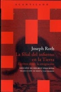 Cover: La filial del infierno en la tierra : escritos desde la emigraci&oacute;n - Acantilado