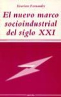 Abbildung von: El nuevo marco socioindustrial del siglo XXI - Narcea, S.A. de Ediciones
